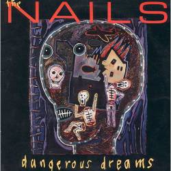 The Nails : Dangerous Dreams